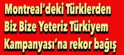 Montreal'deki Türklerden Milli Dayanışma Kampanyası'na rekor bağış!..