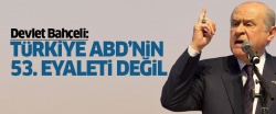 Bahçeli: Türkiye ABD'nin 53. eyaleti değildir