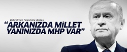 Bahçeli'den hükümete: Arkanızda millet, yanınızda MHP var