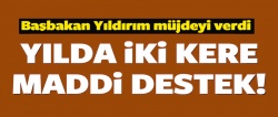 Başbakan Yıldırım'dan çiftçilere müjde!..