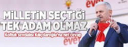 Başbakan Yıldırım: Milletin seçtiği tek adam olmaz 