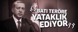 'Batı teröre yataklık ediyor'