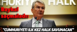 Baykal'a göre 'Cumhuriyeti ilk kez halk savunacak'