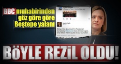 BBC muhabirinden göz göre göre Beştepe yalanı!..