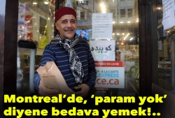 Montreal'de ‘param yok’ diyene bedava yemek!..