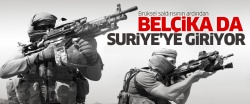 Belçika Suriye savaşına dahil oluyor