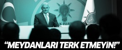 Yıldırım'dan millete çağrı: Meydanları terk etmeyin!