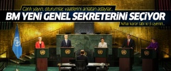 BM'de Genel Sekreter adayları yarışıyor