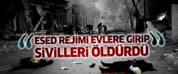BM: Esed rejimi evlere girip sivilleri öldürdü