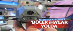 'Böcek İHA’lar geliyor..