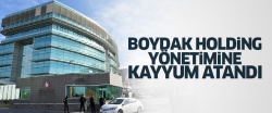 Boydak Holding'e kayyum..