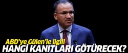 Bozdağ, ABD'ye Gülen'le ilgili hangi kanıtları götürecek?