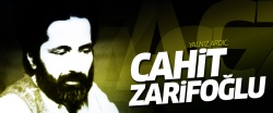 Ölüm yıldönümünde Cahit Zarifoğlu..
