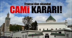 Fransa'dan skandal cami kararı!..