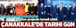Çanakkale Köprüsü'nde tarihi gün!.. 1915 Köprüsü'nün temeli atıldı..