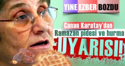 Canan Karatay'dan Ramazan pidesi ve hurma uyarısı!