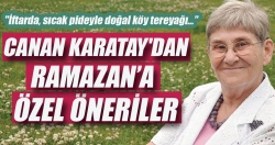 Canan Karatay'dan Ramazan’a özel öneriler