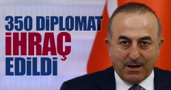 FETÖcü 350 diplomat ihraç edildi..