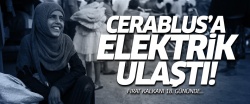 Cerablus'a elektrik ulaştı!