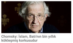Chomsky: İslam, Batı'nın bin yıllık kökleşmiş korkusudur