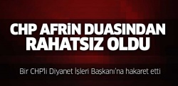 CHP Afrin duasından rahatsız oldu...