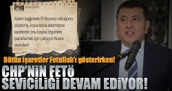 CHP'li Ağbaba'nın FETÖ sevdası!