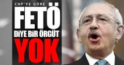 CHP'ye göre FETÖ diye bir örgüt yok!