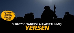 Suriye'de CIA'nın silahları çalınmış!