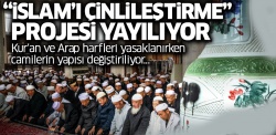 Çin'in 'İslam'ı Çinlileştirme' projesi!..