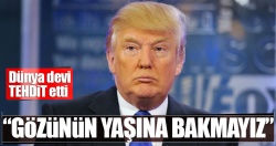 Çin: 'Trump'a acımayız!..'