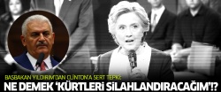 Yıldırım'dan Clinton'a sert tepki!