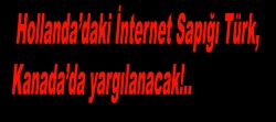 Hollanda, sapık Aydın Çoban'ı Kanada'ya verecek..