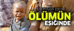 2030'a kadar 5 yaşın altı 69 milyon çocuk ölebilir