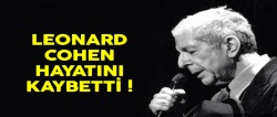  'Artık ölmeye hazırım' diyen Leonard Cohen öldü..