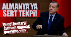 Cumhurbaşkanı Erdoğan'dan Almanya'ya sert tepki!..