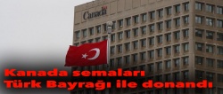 Kanada semaları Türk Bayrağı ile donandı