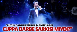 'Cuppa' darbe şarkısı mıydı?