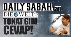 Daily Sabah'tan Die Welt'in mektubuna cevap!..