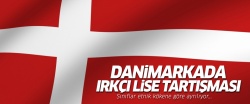 Danimarka'da 'ırkçı lise' tartışması..