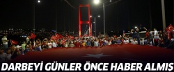 Darbenin haberini üç gün önce almış