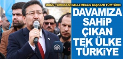 ''Davamıza sahip çıkan tek ülke, Türkiye''