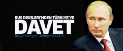 Rusya'dan Türkiye'ye davet..