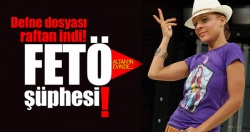 Defne Joy Foster dosyasında FETÖ şüphesi!