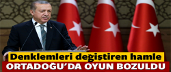 Erdoğan'ın hamlesi dengeleri değiştirdi
