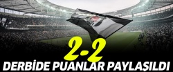 Derbide puanlar paylaşıldı: 2-2