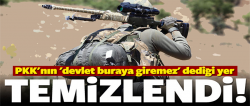 'Buraya devlet giremez' dedikleri yer temizlendi