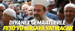 Diyanet, cemaatlerle FETÖ’yü konuşacak