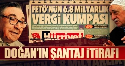 Doğan'ın şantaj itirafı!..