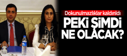 Dokunulmazlıklar kaldırıldı, şimdi ne olacak?