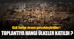 Dört ülkenin gizli Suriye zirvesi!..